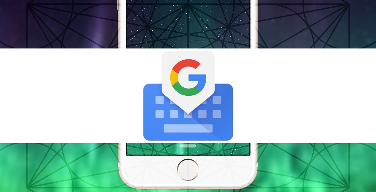 Оновлена версія Gboard для Android стала ще зручнішою