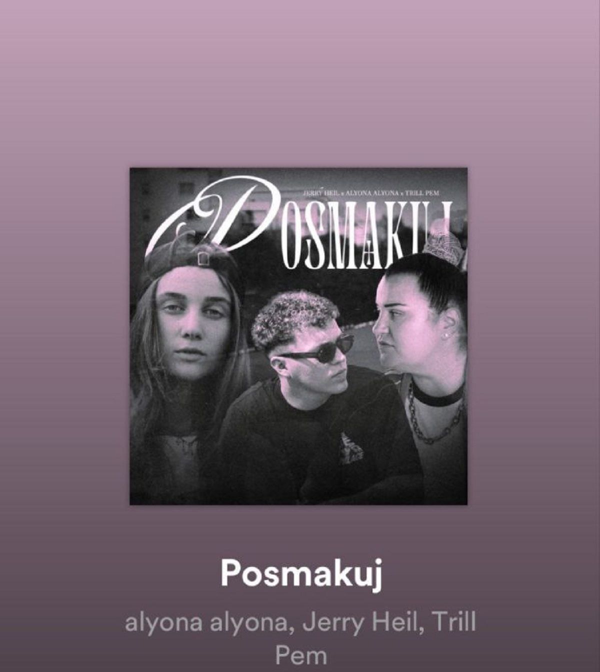 Скуштуй моїх сліз: Alyona Alyona та Jerry Heil заспівали польською з репером Trill Pem