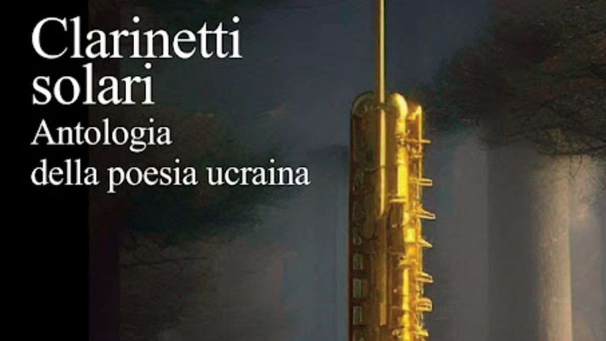 Вийшла друком антологія української поезії "Сонячні кларнети" італійською та французькою - фото 1